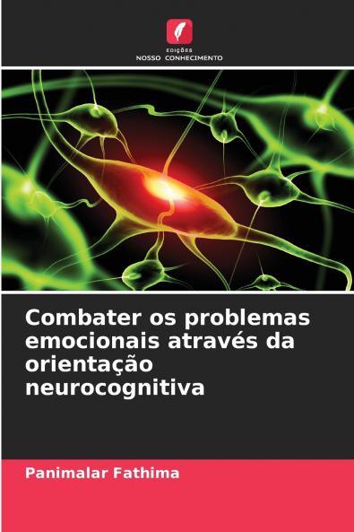 Combater os problemas emocionais através da orientação neurocognitiva