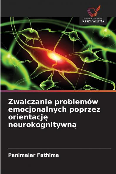Zwalczanie problemów emocjonalnych poprzez orientację neurokognitywną