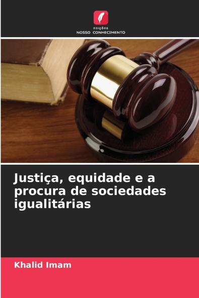 Justiça equidade e a procura de sociedades igualitárias