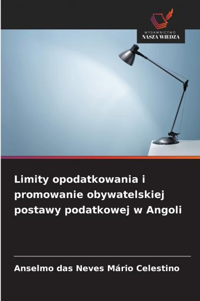 Limity opodatkowania i promowanie obywatelskiej postawy podatkowej w Angoli