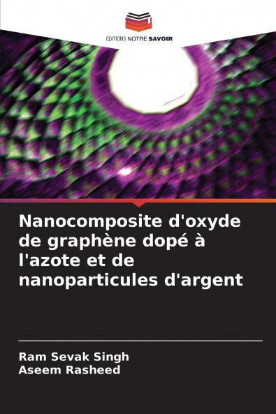 Nanocomposite d'oxyde de graphène dopé à l'azote et de nanoparticules d'argent