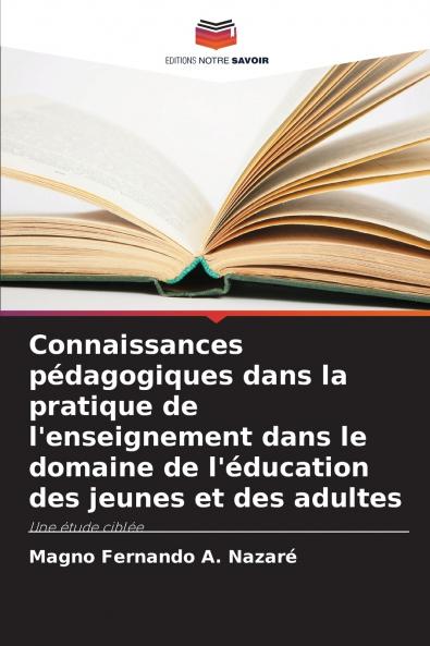 Connaissances pédagogiques dans la pratique de l'enseignement dans le domaine de l'éducation des jeunes et des adultes
