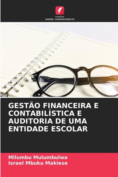 GESTÃO FINANCEIRA E CONTABILÍSTICA E AUDITORIA DE UMA ENTIDADE ESCOLAR