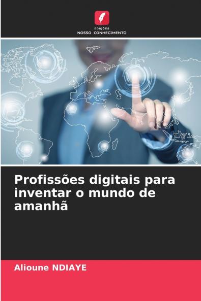Profissões digitais para inventar o mundo de amanhã