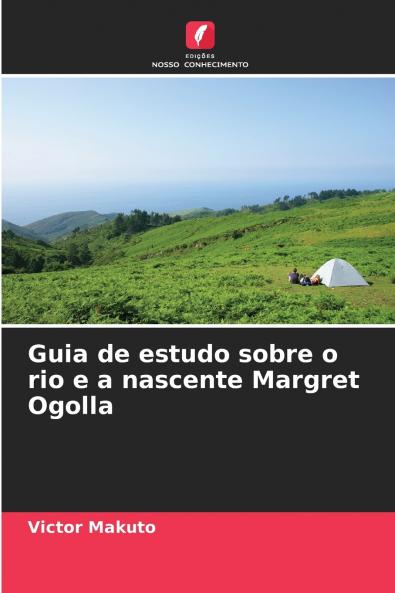 Guia de estudo sobre o rio e a nascente Margret Ogolla