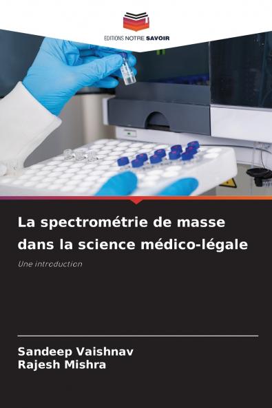La spectrométrie de masse dans la science médico-légale