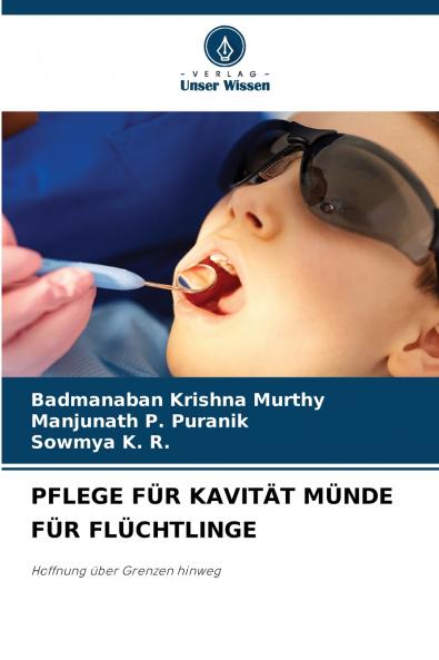 PFLEGE FÜR KAVITÄT MÜNDE FÜR FLÜCHTLINGE