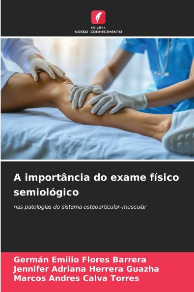 A importância do exame físico semiológico