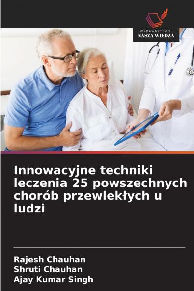 Innowacyjne techniki leczenia 25 powszechnych chorób przewlekłych u ludzi