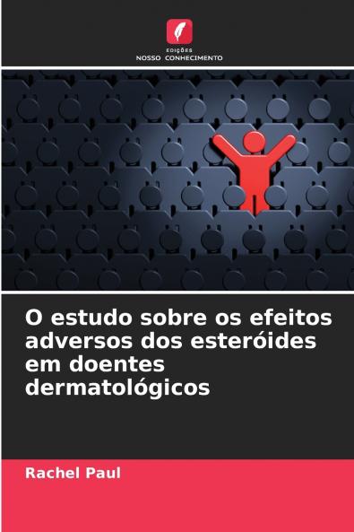 O estudo sobre os efeitos adversos dos esteróides em doentes dermatológicos