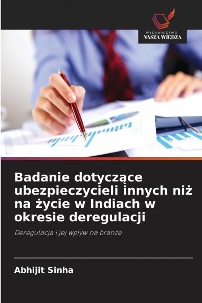Badanie dotyczące ubezpieczycieli innych niż na życie w Indiach w okresie deregulacji