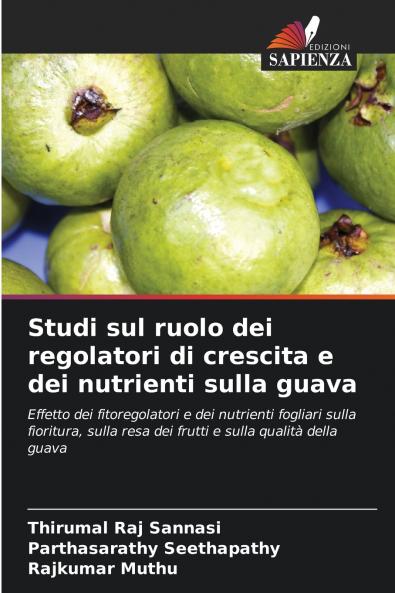 Studi sul ruolo dei regolatori di crescita e dei nutrienti sulla guava