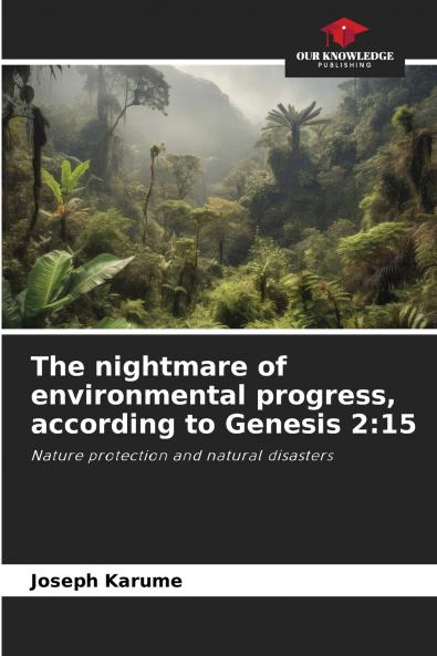 The nightmare of environmental progress according to Genesis 2