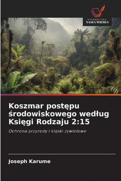 Koszmar postępu środowiskowego według Księgi Rodzaju 2