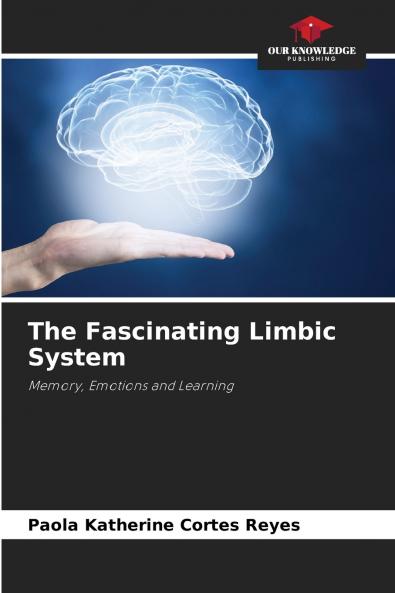 The Fascinating Limbic System
