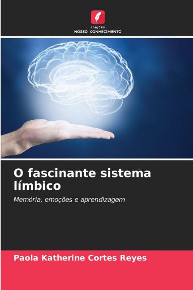 O fascinante sistema límbico