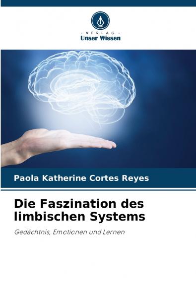Die Faszination des limbischen Systems