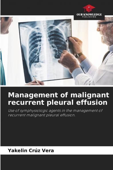 Management of malignant recurrent pleural effusion