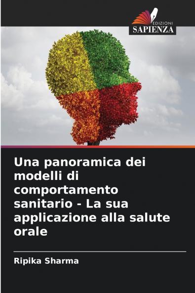 Una panoramica dei modelli di comportamento sanitario - La sua applicazione alla salute orale
