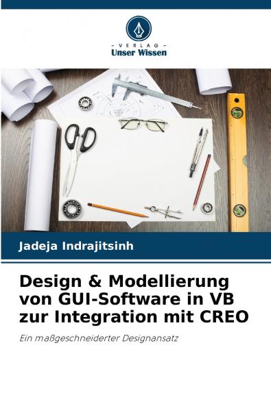Design & Modellierung von GUI-Software in VB zur Integration mit CREO