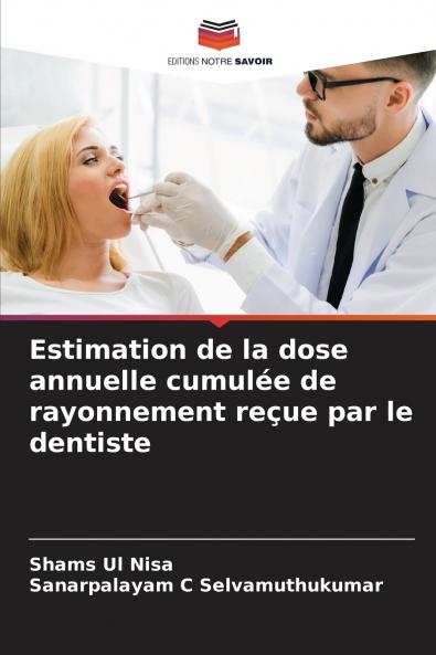 Estimation de la dose annuelle cumulée de rayonnement reçue par le dentiste
