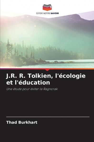 J.R. R. Tolkien l'écologie et l'éducation