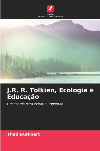 J.R. R. Tolkien Ecologia e Educação