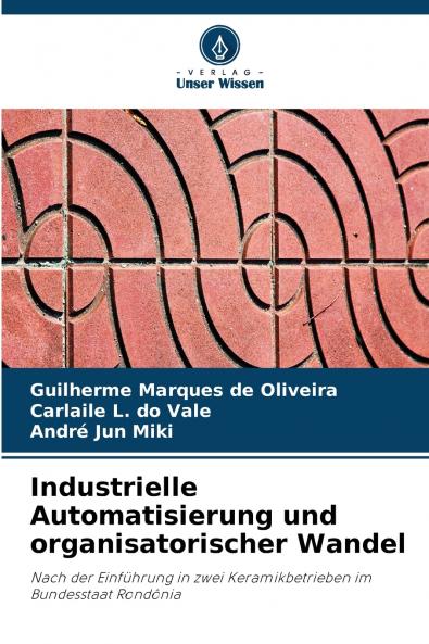 Industrielle Automatisierung und organisatorischer Wandel