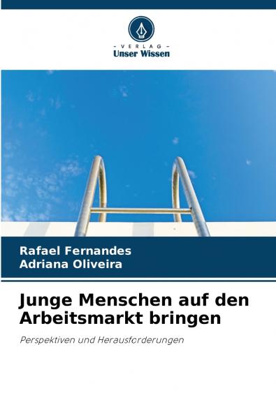Junge Menschen auf den Arbeitsmarkt bringen