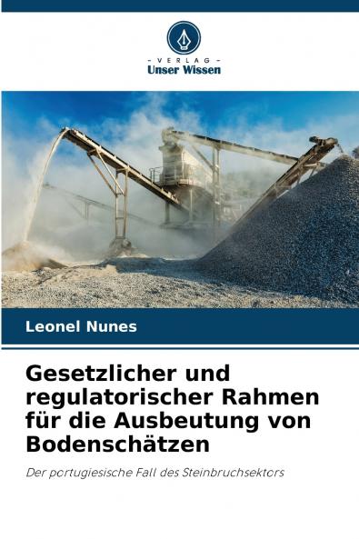 Gesetzlicher und regulatorischer Rahmen für die Ausbeutung von Bodenschätzen