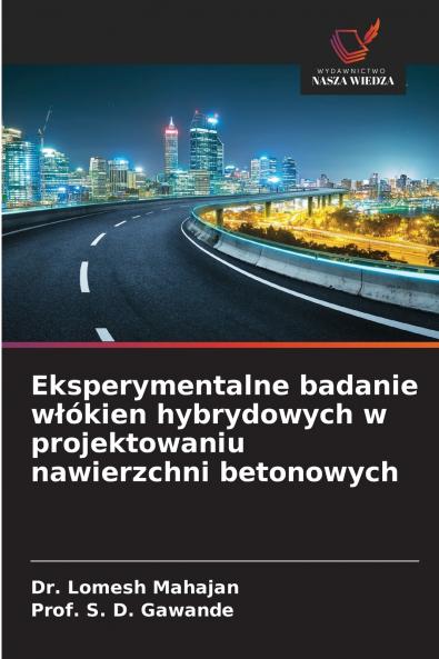 Eksperymentalne badanie włókien hybrydowych w projektowaniu nawierzchni betonowych
