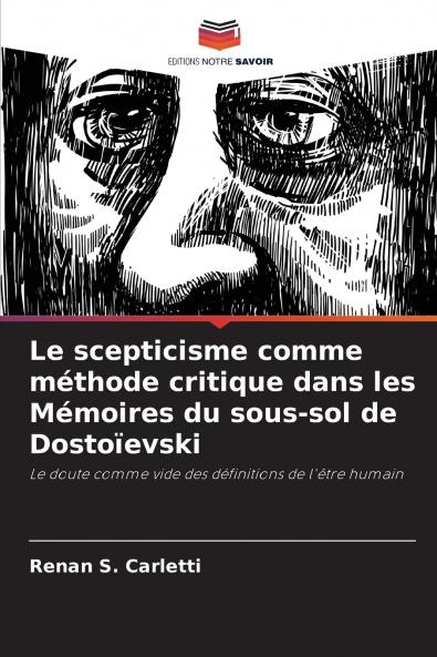 Le scepticisme comme méthode critique dans les Mémoires du sous-sol de Dostoïevski