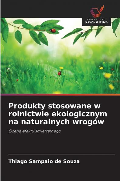 Produkty stosowane w rolnictwie ekologicznym na naturalnych wrogów