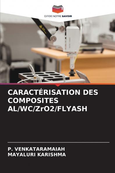 CARACTÉRISATION DES COMPOSITES AL/WC/ZrO2/FLYASH
