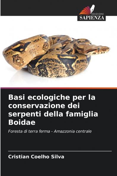Basi ecologiche per la conservazione dei serpenti della famiglia Boidae