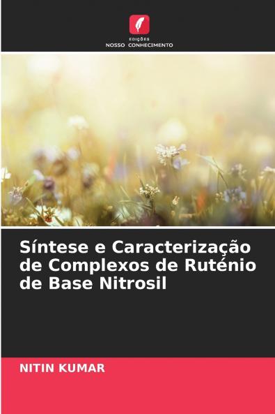 Síntese e Caracterização de Complexos de Ruténio de Base Nitrosil