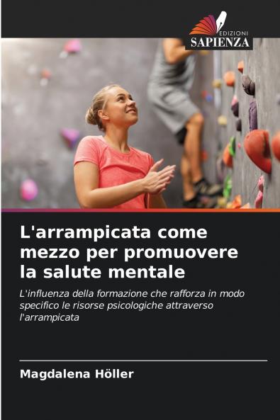 L'arrampicata come mezzo per promuovere la salute mentale