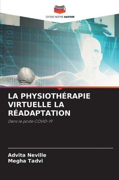 LA PHYSIOTHÉRAPIE VIRTUELLE LA RÉADAPTATION