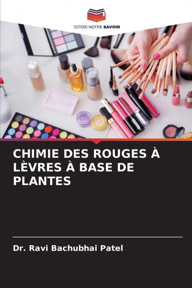 CHIMIE DES ROUGES À LÈVRES À BASE DE PLANTES