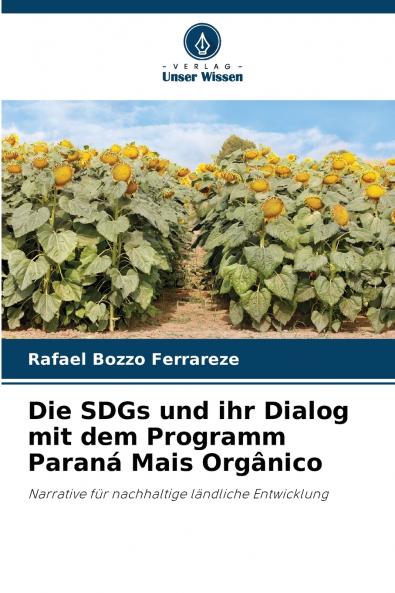Die SDGs und ihr Dialog mit dem Programm Paraná Mais Orgânico