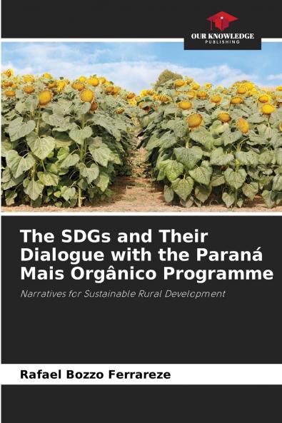 The SDGs and Their Dialogue with the Paraná Mais Orgânico Programme