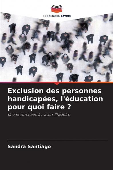Exclusion des personnes handicapées l'éducation pour quoi faire ?