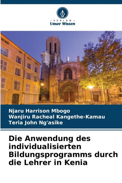 Die Anwendung des individualisierten Bildungsprogramms durch die Lehrer in Kenia