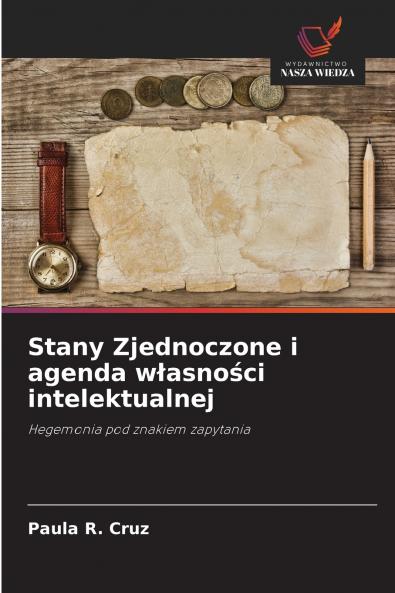 Stany Zjednoczone i agenda własności intelektualnej