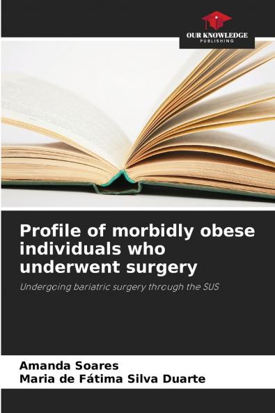 Profile of morbidly obese individuals who underwent surgery