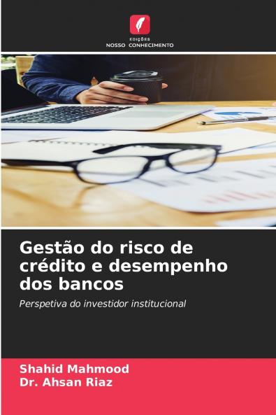 Gestão do risco de crédito e desempenho dos bancos