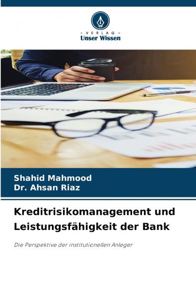 Kreditrisikomanagement und Leistungsfähigkeit der Bank