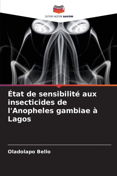 État de sensibilité aux insecticides de l'Anopheles gambiae à Lagos