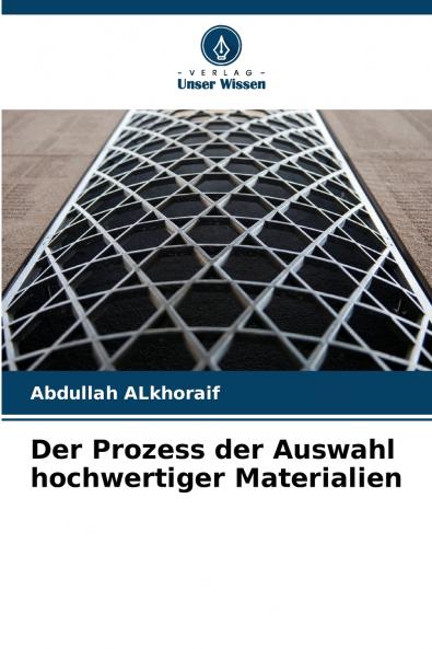 Der Prozess der Auswahl hochwertiger Materialien