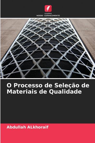 O Processo de Seleção de Materiais de Qualidade
